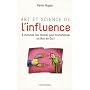 Art et science de l'influence : 8 minutes, ou moin&hellip de Kevin Hogan