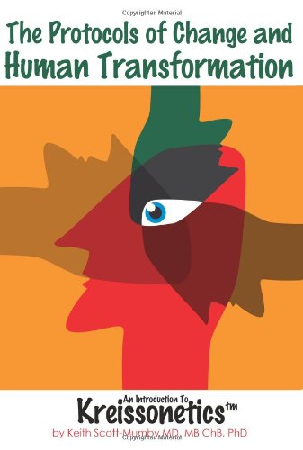 An Introduction To Kreissonetics: Protocols For Change And Human Transformation
