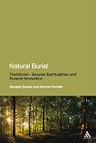 Natural Burial: Traditional - Secular Spiritualities and Funeral Innovation