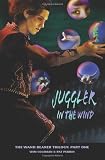 Juggler in the Wind (The Wand Bearer Trilogy)