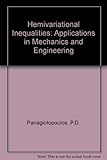 Hemivariational inequalities : applications in mechanics and engineering
