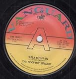 WALK RIGHT IN 7 INCH (7" 45) UK VANGUARD 1971
