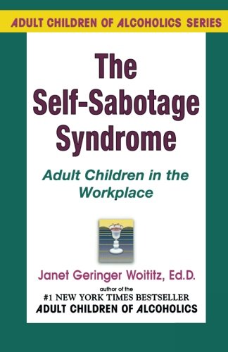 Self-Sabotage Syndrome: Adult Children in the Workplace