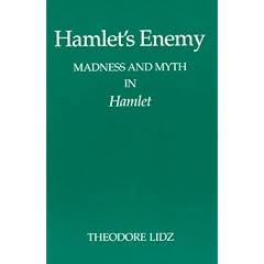 Hamlet's Enemy: Madness and Myth in Hamlet