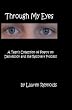 Through My Eyes: A Teens Collection of Poetry on Depression and the Recovery Process