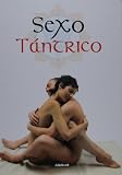 Sexo tantrico/ Tantric Sex (Spanish Edition)