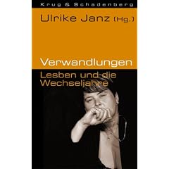 Verwandlungen: Lesben und die Wechseljahre