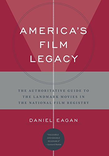 America's Film Legacy: The Authoritative Guide to the Landmark Movies in the National Film Registry