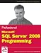 Professional Microsoft SQL Server 2008 Programming (Wrox Programmer to Programmer)