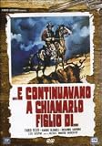 E continuavano a chiamarlo figlio di... ( Italienische Fassung ) - Fabio Testi; Simone Blondel; Riccardo Garrone; Antonio Gradoli