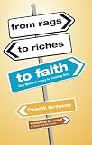 From Rags to Riches to Faith