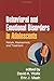 Behavioral and Emotional Disorders in Adolescents: Nature, Assessment, and Treatment