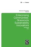 Enterprising communities : grassroots sustainability innovations