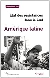 Alternatives Sud, N� 18-2011/4 : Am�rique latine : Etat des r�sistances dans le Sud