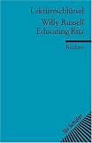 Lekt&uuml;reschl&uuml;ssel zu Willy Russell: Educating Rita - Bernhard Reitz