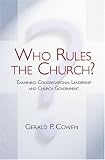 Who Rules the Church?: Examining Congregational Leadership and Church Government