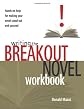 Writing the Breakout Novel Workbook