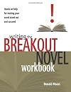 Writing the Breakout Novel Workbook