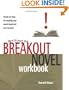 Writing the Breakout Novel Workbook