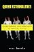 Queer Externalities: Hazardous Encounters in American Culture (SUNY series in Queer Politics and Cultures)