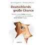 Deutschlands gro�e Chance: Was sich unsere Kinder w�nschen und warum wir sie unbedingt ernst nehmen m�ssen