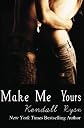Make Me Yours: Unravel Me #2 (Volume 2)