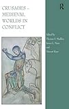 Crusades : medieval worlds in conflict