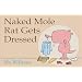 Naked Mole Rat Gets Dressed