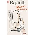 Quel beau m�tier vous faites !