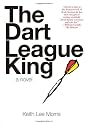 The Dart League King: A Novel