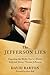 The Jefferson Lies: Exposing the Myths You ve Always Believed About Thomas Jefferson