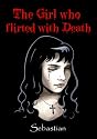 The Girl Who Flirted With Death