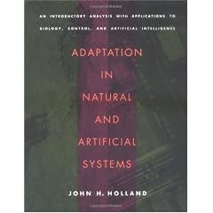 Adaptation in Natural and Artificial Systems: An Introductory Analysis with Applications to Biology, Control and Artificial Intelligence (Complex Adaptive Systems)