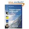 Erneuerbare Energien und Klimaschutz: Hintergründe - Techniken - Anlagenplanung - Wirtschaftlichkeit Erneuerbare Energien und Klimaschutz: Hintergründe - Techniken - Anlagenplanung - Wirtschaftlichkeit