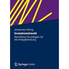 Investmentrecht: Rechtliche Grundlagen f�r die Anlageberatung