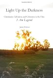 Light Up the Darkness: Christianity, Calvinism, and Coherence in the Film I Am Legend