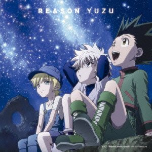 REASON 【HUNTER×HUNTER Ver.】 完全生産限定盤 (CD+DVD) ゆず