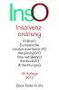Insolvenzordnung: EGInsO, Europäische InsolvenzverfahrenVO, VergütungsVO, Internet-BekVO, VordruckVO, AnfechtungsG