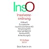 Insolvenzordnung: EGInsO, Europ�ische InsolvenzverfahrenVO, Verg�tungsVO, Internet-BekVO, VordruckVO, AnfechtungsG