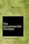 The Uncommercial Traveller