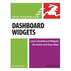 Dashboard Widgets for Mac OS X Tiger (Visual QuickStart Guide)