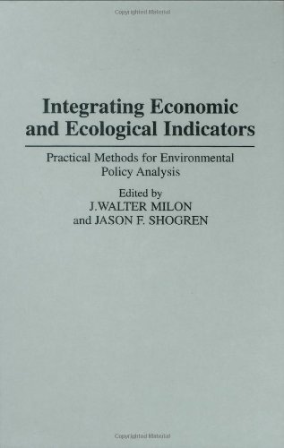 Integrating Economic and Ecological Indicators: Practical Methods for Environmental Policy Analysis