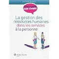 La gestion des ressources humaines dans les services � la personne