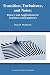 Transition, Turbulence, and Noise: Theory and Applications for Scientists and Enginee...