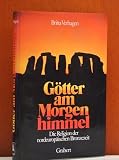 G&ouml;tter am Morgenhimmel - Die Religion der nordeurop&auml;ischen Bronzezeit - Britta Verhagen