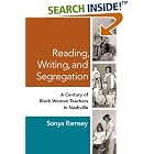 Click here to buy Reading, Writing, and Segregation: A Century of Black Women Teachers in Nashville (Women in American History) by  Sonya Ramsey.