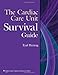 The Cardiac Care Unit Survival Guide