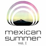 Mexican Summer Vol. 1