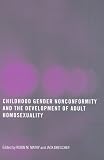 Childhood gender nonconformity and the development of adult homosexuality