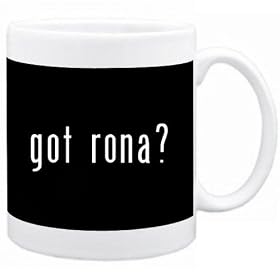 Got Rona? Pr�noms F�minins Tasse (Noir, C�ramique, 325 ml)